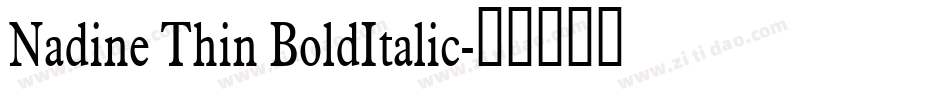 Nadine Thin BoldItalic字体转换